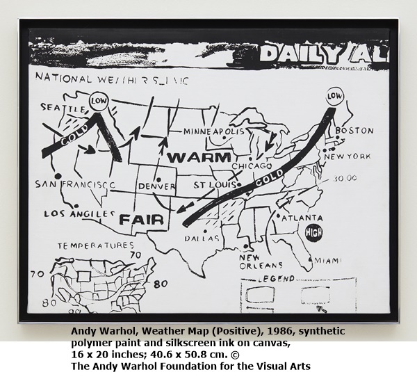 Andy Warhol, Weather Map (Positive), 1986, synthetic polymer paint and silkscreen ink on canvas, 16 x 20 inches; 40.6 x 50.8 cm. © The Andy Warhol Foundation for the Visual Arts