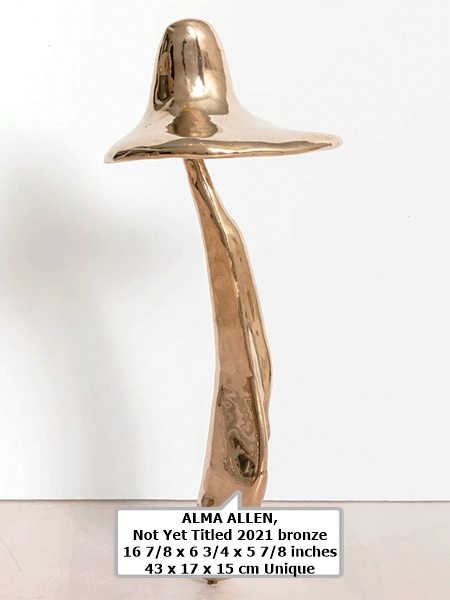 click to enlarge- double click to reduce ALMA ALLEN,
Not Yet Titled 2021 bronze
16 7/8 x 6 3/4 x 5 7/8 inches
43 x 17 x 15 cm Unique