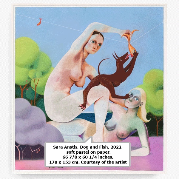 click to enlarge- double click to reduce Sara Anstis, Dog and Fish, 2022, soft pastel on paper, 66 7/8 x 60 1/4 inches, 170 x 153 cm. Courtesy of the artist