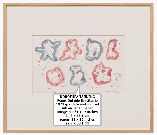 click to enlarge- double click to reduce DOROTHEA TANNING
Poses Outside the Studio
1979
graphite and colored ink on Japan paper
image: 9 3/4 x 15 inches
24.8 x 38.1 cm
paper: 11 x 15 inches
27.9 x 38.1 cm
