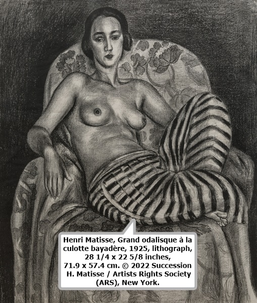 click to enlarge- double click to reduce Henri Matisse, Grand odalisque à la culotte bayadère, 1925, lithograph, 28 1/4 x 22 5/8 inches, 71.9 x 57.4 cm. © 2022 Succession H. Matisse / Artists Rights Society (ARS), New York.