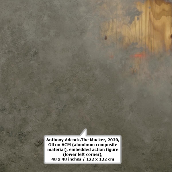 click to enlarge- double click to reduce Anthony Adcock,The Mucker, 2020, Oil on ACM (aluminum composite material), embedded action figure (lower left corner),
48 x 48 inches / 122 x 122 cm