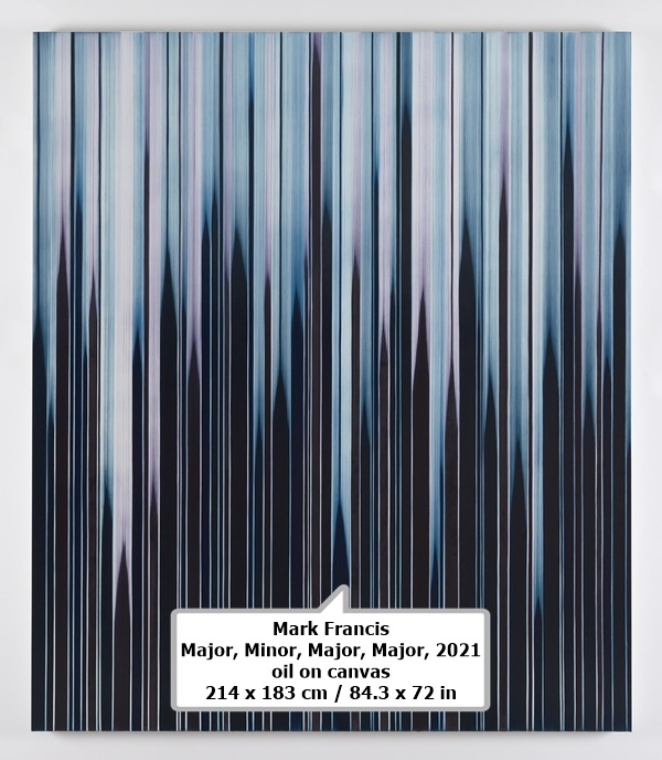 Mark Francis
Major, Minor, Major, Major, 2021
oil on canvas
214 x 183 cm / 84.3 x 72 in
