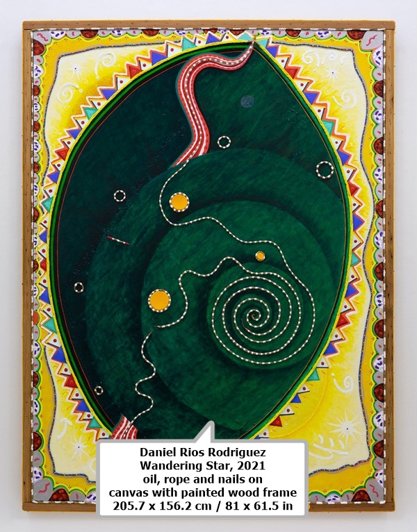 Daniel Rios Rodriguez
Wandering Star, 2021
oil, rope and nails on canvas with painted wood frame
205.7 x 156.2 cm / 81 x 61.5 in
