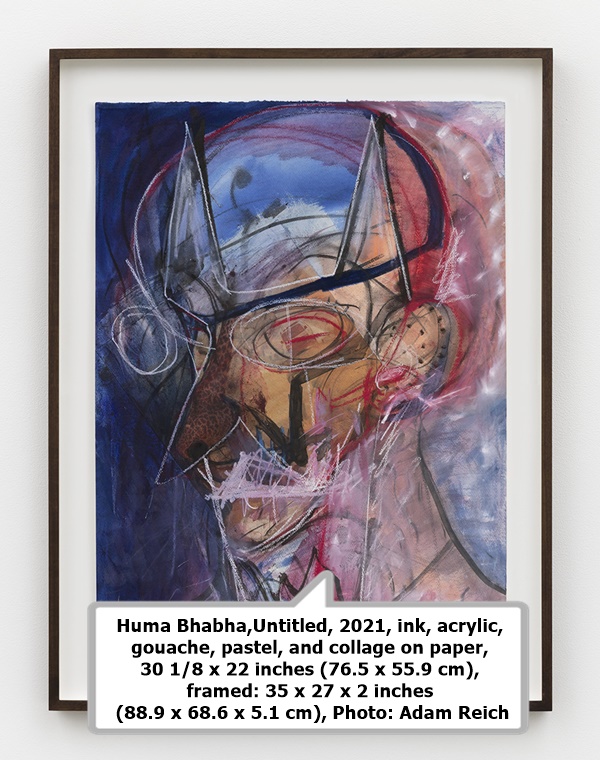 click to enlarge- double click to reduce Huma Bhabha,Untitled, 2021, ink, acrylic, gouache, pastel, and collage on paper, 30 1/8 x 22 inches (76.5 x 55.9 cm), framed: 35 x 27 x 2 inches (88.9 x 68.6 x 5.1 cm), Photo: Adam Reich