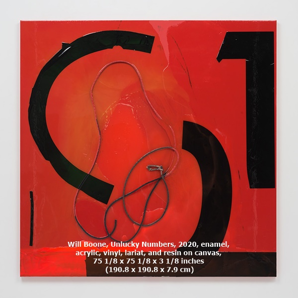 click to enlarge- double click to reduce Will Boone, Unlucky Numbers, 2020, enamel,
acrylic, vinyl, lariat, and resin on canvas,
75 1/8 x 75 1/8 x 3 1/8 inches
(190.8 x 190.8 x 7.9 cm)