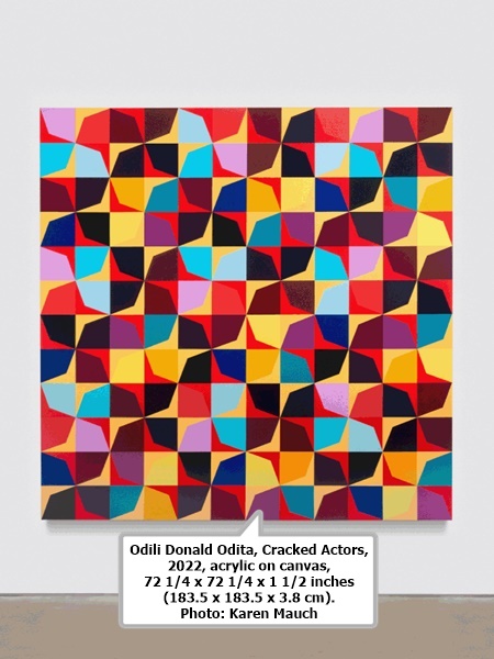 click to enlarge- double click to reduce Odili Donald Odita, Cracked Actors, 2022, acrylic on canvas, 72 1/4 x 72 1/4 x 1 1/2 inches (183.5 x 183.5 x 3.8 cm). Photo: Karen Mauch