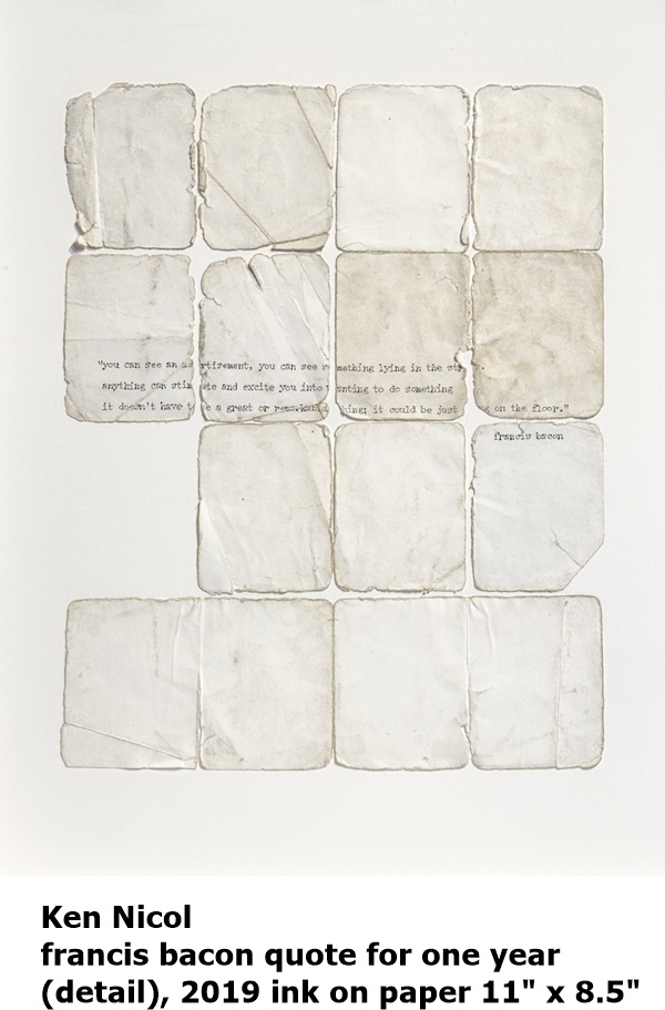 Ken Nicol
francis bacon quote for one year 
(detail), 2019 ink on paper 11