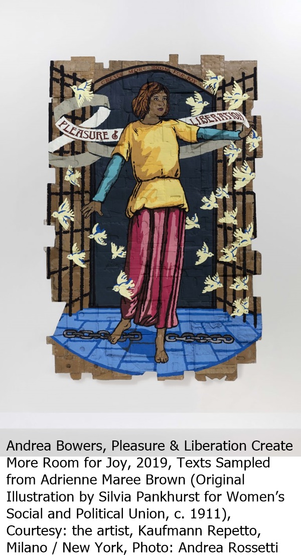 Andrea Bowers, Pleasure & Liberation Create More Room for Joy, 2019, Texts Sampled from Adrienne Maree Brown (Original Illustration by Silvia Pankhurst for Women’s Social and Political Union, c. 1911), Courtesy: the artist, Kaufmann Repetto, Milano / New York, Photo: Andrea Rossetti