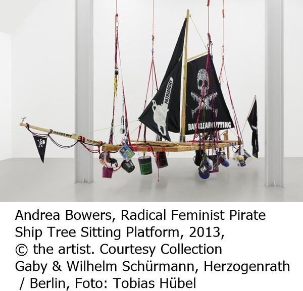 Andrea Bowers, Radical Feminist Pirate Ship Tree Sitting Platform, 2013, © the artist. Courtesy Collection Gaby & Wilhelm Schürmann, Herzogenrath / Berlin, Foto: Tobias Hübel
