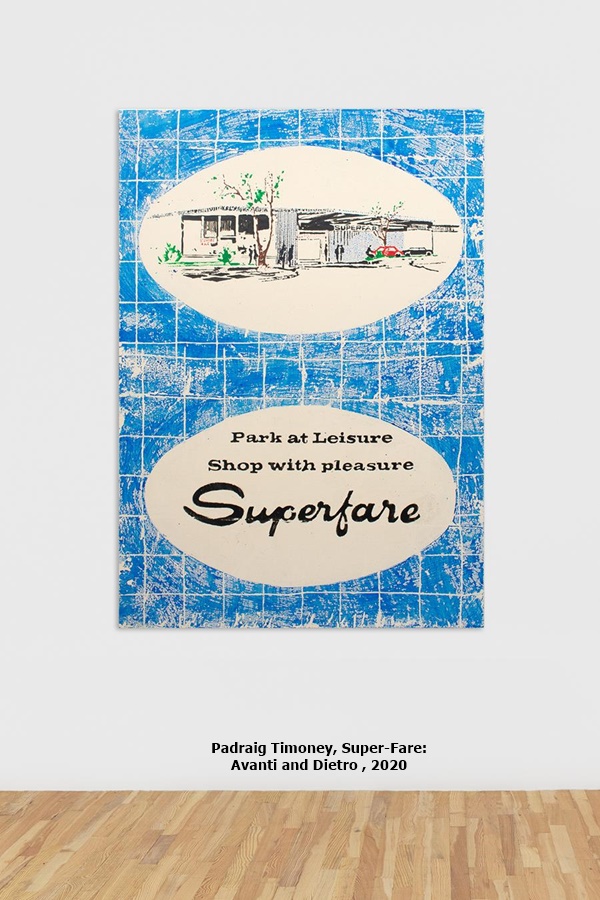 click to enlarge- double click to reduce Padraig Timoney, Super-Fare: Avanti and Dietro , 2020
