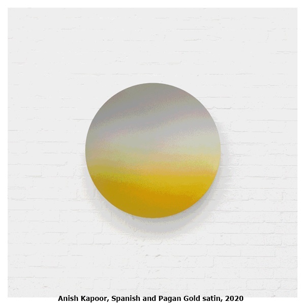 click to enlarge- double click to reduce Anish Kapoor, Spanish and Pagan Gold satin, 2020
