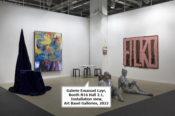 click to enlarge- double click to reduce Galerie Emanuel Layr,
Booth N16 Hall 2.1, Installation view, Art Basel Galleries, 2022