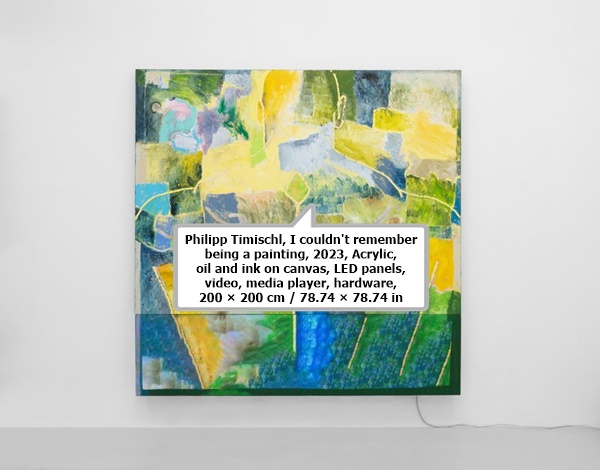 click to enlarge- double click to reduce Philipp Timischl, I couldn't remember being a painting, 2023, Acrylic, oil and ink on canvas, LED panels, video, media player, hardware, 200 × 200 cm / 78.74 × 78.74 in
