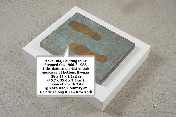 click to enlarge- double click to reduce Yoko Ono, Painting to Be Stepped On, 1966 / 1988. Title, date, and artist initials engraved at bottom. Bronze, 18 x 14 x 1 1/2 in (45.7 x 35.6 x 3.8 cm), Edition of 9 with 2 AP. © Yoko Ono, Courtesy of Galerie Lelong & Co., New York