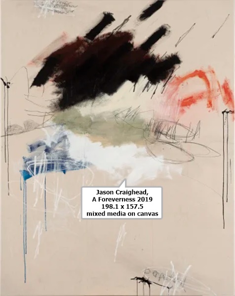 click to enlarge- double click to reduce Jason Craighead, A Foreverness 2019 198.1 x 157.5 mixed media on canvas