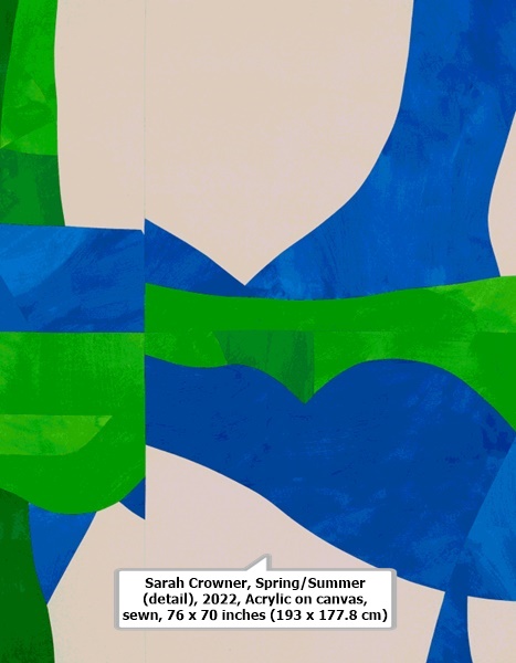 click to enlarge- double click to reduce Sarah Crowner, Spring/Summer (detail), 2022, Acrylic on canvas, sewn, 76 x 70 inches (193 x 177.8 cm)