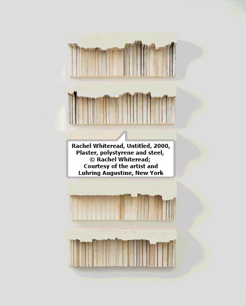 Rachel Whiteread, Untitled, 2000, Plaster, polystyrene and steel, © Rachel Whiteread; Courtesy of the artist and Luhring Augustine, New York
