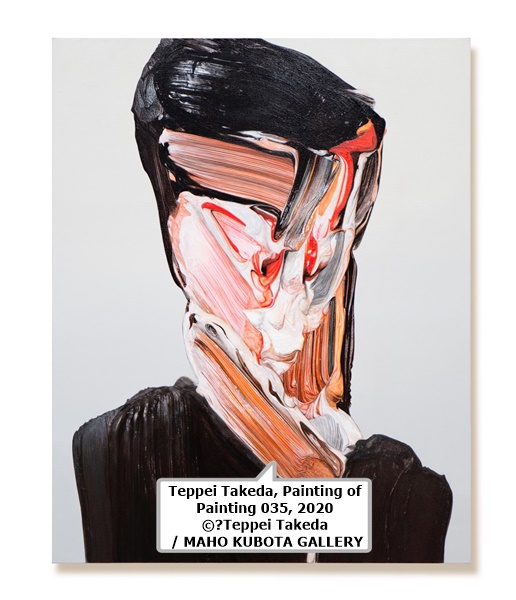 click to enlarge- double click to reduce Teppei Takeda, Painting of Painting 035, 2020 ©︎Teppei Takeda / MAHO KUBOTA GALLERY