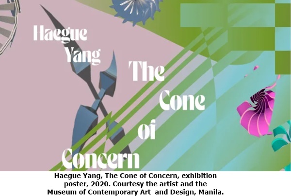 click to enlarge- double click to reduce Haegue Yang, The Cone of Concern, exhibition poster, 2020. Courtesy the artist and the Museum of Contemporary Art and Design, Manila.