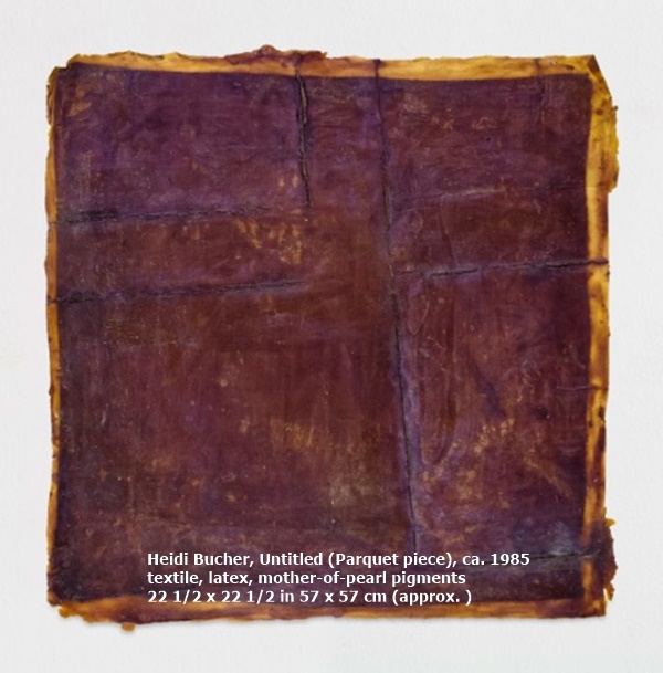 click to enlarge- double click to reduce Heidi Bucher
Untitled (Parquet piece), ca. 1985
textile, latex, mother-of-pearl pigments
22 1/2 x 22 1/2 in
57 x 57 cm (approx. )
