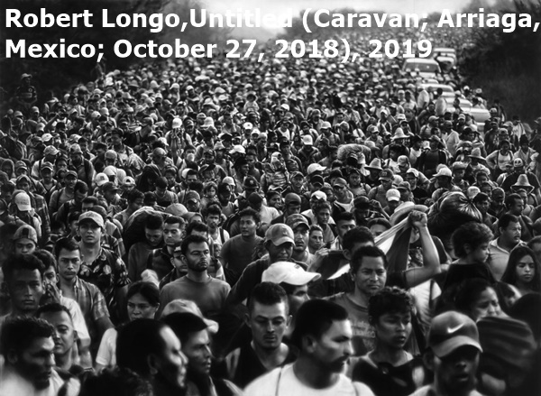click to enlarge- double click to reduce Robert Longo,Untitled (Caravan; Arriaga,
Mexico; October 27, 2018), 2019