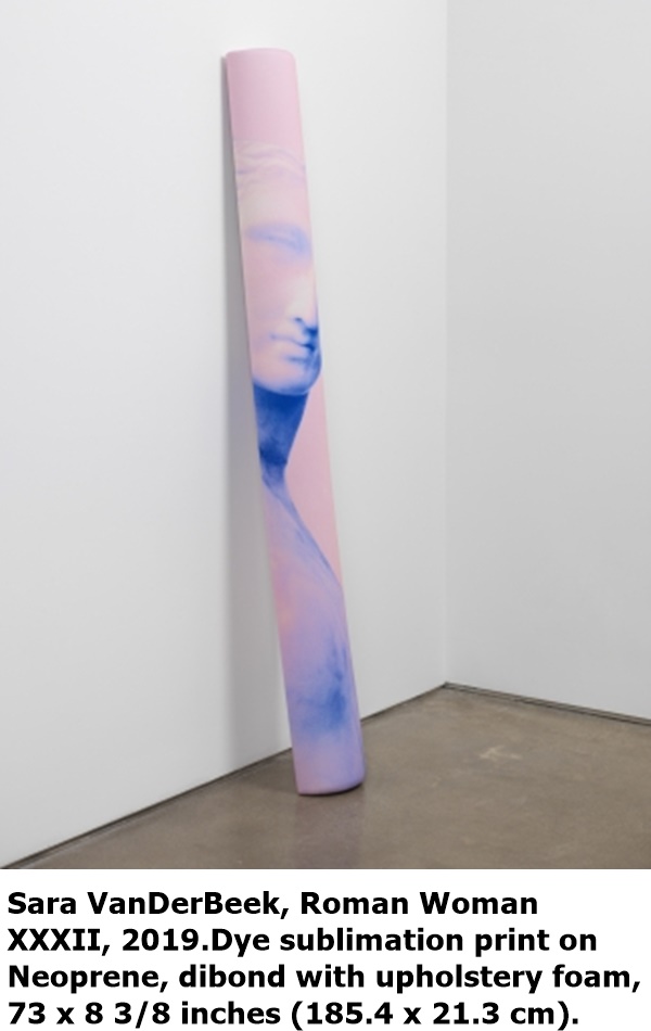 Sara VanDerBeek, Roman Woman 
XXXII, 2019.Dye sublimation print on 
Neoprene, dibond with upholstery foam,
73 x 8 3/8 inches (185.4 x 21.3 cm).