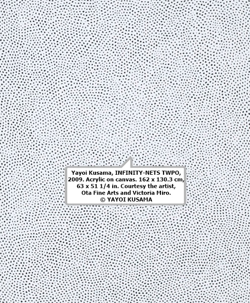 Yayoi Kusama, INFINITY-NETS TWPO, 2009. Acrylic on canvas. 162 x 130.3 cm, 63 x 51 1/4 in. Courtesy the artist, Ota Fine Arts and Victoria Miro. © YAYOI KUSAMA
