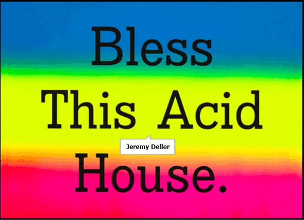 click to enlarge- double click to reduce Jeremy Deller