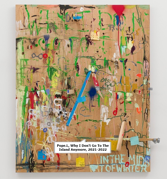 Pope.L, Why I Don't Go To The Island Anymore, 2021-2022