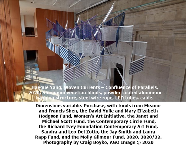 click to enlarge- double click to reduce Haegue Yang, Woven Currents – Confluence of Parallels, 2020. Aluminum venetian blinds, powder-coated aluminum hanging structure, steel wire rope, LED tubes, cable.
Dimensions variable. Purchase, with funds from Eleanor
and Francis Shen, the David Yuile and Mary Elizabeth
Hodgson Fund, Women’s Art Initiative, the Janet and
Michael Scott Fund, the Contemporary Circle Fund,
the Richard Ivey Foundation Contemporary Art Fund,
Sandra and Leo Del Zotto, the Jay Smith and Laura
Rapp Fund, and the Molly Gilmour Fund, 2020. 2020/22.
Photography by Craig Boyko, AGO Image © 2020