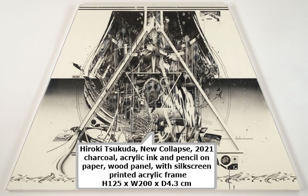 Hiroki Tsukuda
New Collapse, 2021
charcoal, acrylic ink and pencil on paper, wood panel, with silkscreen printed acrylic frame
H125 x W200 x D4.3 cm