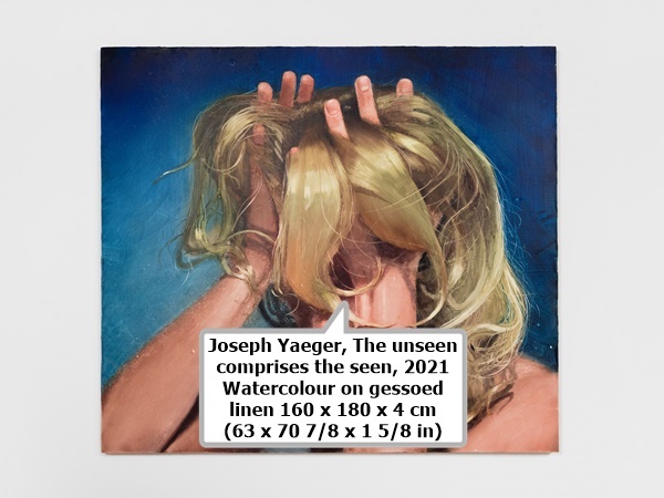 Joseph Yaeger
The unseen comprises the seen, 2021
Watercolour on gessoed linen
160 x 180 x 4 cm (63 x 70 7/8 x 1 5/8 in)
