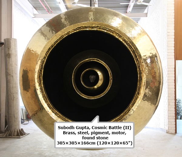 click to enlarge- double click to reduce Subodh Gupta
Cosmic Battle (II)
Brass, steel, pigment, motor, found stone
305×305×166cm (120×120×65