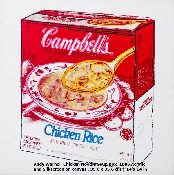 Andy Warhol

Chicken Noodle Soup Box, 1986

Acrylic and Silkscreen on canvas . 35,6 x 35,6 cm | 14 x 14 in

