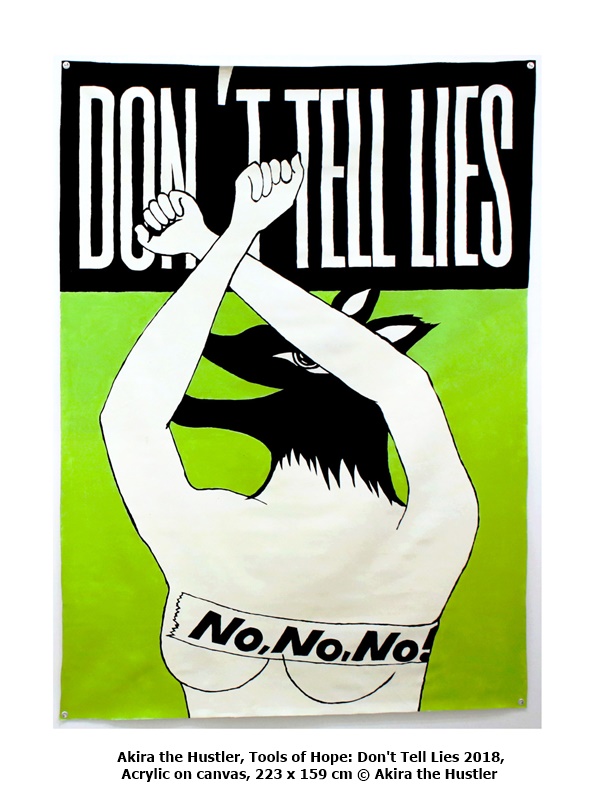 Akira the Hustler, Tools of Hope: Don't Tell Lies ,2018, Acrylic on canvas, 223 x 159 cm © Akira the Hustler