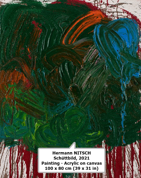 click to enlarge- double click to reduce Hermann NITSCH
Schüttbild, 2021
Painting - Acrylic on canvas
100 x 80 cm (39 x 31 in)