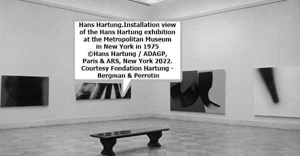 click to enlarge- double click to reduce Hans Hartung.Installation view of the Hans Hartung exhibition at the Metropolitan Museum in New York in 1975 ©Hans Hartung / ADAGP, Paris & ARS, New York 2022. Courtesy Fondation Hartung - Bergman & Perroti