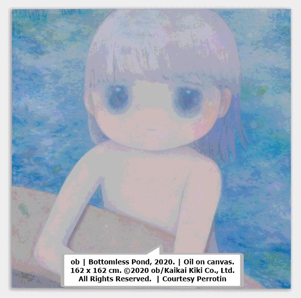 ob 无尽的池塘 | Bottomless Pond, 2020. 布面油画 | Oil on canvas. 162 x 162 cm. ©2020 ob/Kaikai Kiki Co., Ltd. All Rights Reserved. 图片提供：贝浩登 | Courtesy Perrotin