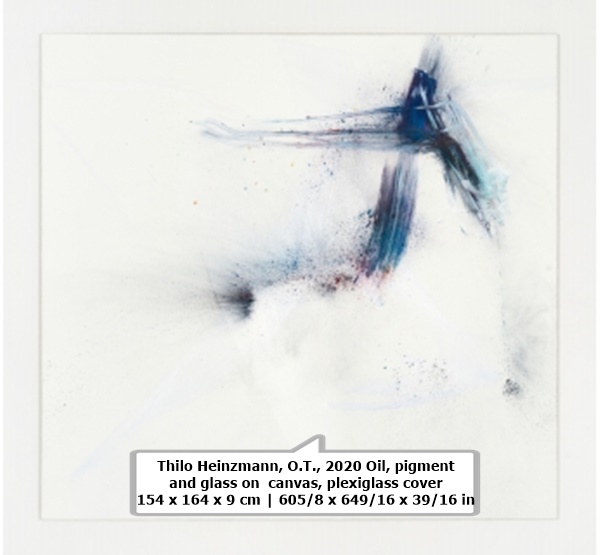 click to enlarge- double click to reduce Thilo Heinzmann, O.T., 2020 Oil, pigment and glass on canvas, plexiglass
cover 154 x 164 x 9 cm | 605/8 x 649/16 x 39/16 in