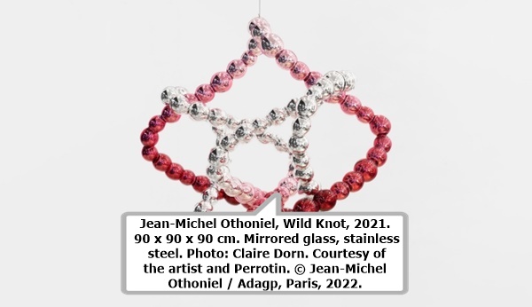 click to enlarge- double click to reduce Jean-Michel Othoniel, Wild Knot, 2021. 90 x 90 x 90 cm. Mirrored glass, stainless steel. Photo: Claire Dorn. Courtesy of the artist and Perrotin. © Jean-Michel Othoniel / Adagp, Paris, 2022.