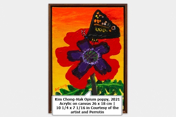 Kim Chong-Hak Opium poppy, 2021 Acrylic on canvas 26 x 18 cm | 10 1/4 x 7 1/16 in Courtesy of the artist and Perrotin
