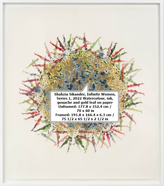 Shahzia Sikander
Infinite Women, Series 1, 2022
Watercolour, ink, gouache and gold leaf on paper
Unframed: 177.8 x 152.4 cm / 70 x 60 in
Framed: 191.8 x 166.4 x 6.3 cm / 75 1/2 x 65 1/2 x 2 1/2 in