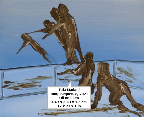 click to enlarge- double click to reduce Tala Madani
Jump Sequence, 2021
Oil on linen
43.2 x 53.3 x 2.5 cm
17 x 21 x 1 in