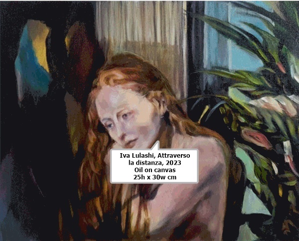 click to enlarge- double click to reduce Iva Lulashi
Attraverso la distanza, 2023
Oil on canvas
25h x 30w cm