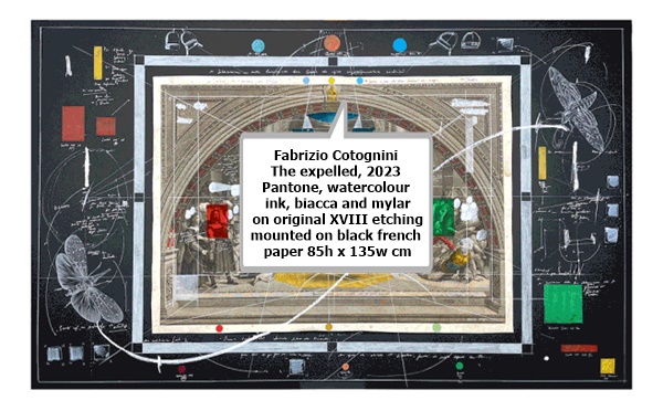 click to enlarge- double click to reduce Fabrizio Cotognini
The expelled, 2023
Pantone, watercolour ink, biacca and mylar on original XVIII etching mounted on black french paper
85h x 135w cm