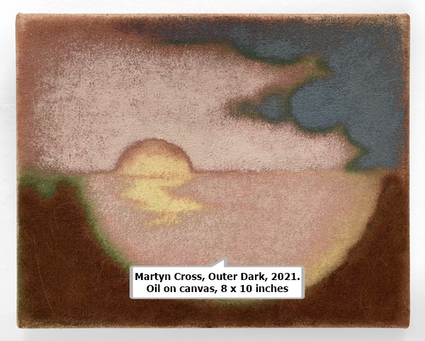 click to enlarge- double click to reduce Martyn Cross, Outer Dark, 2021. Oil on canvas, 8 x 10 inches