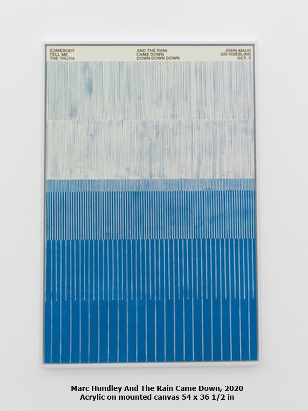 click to enlarge- double click to reduce Marc Hundley And The Rain Came Down, 2020
Acrylic on mounted canvas 54 x 36 1/2 in