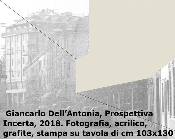 GDA_Prospettiva Incerta 2018 foto_acrilico_grafite_stampa su tavola cm 103x130