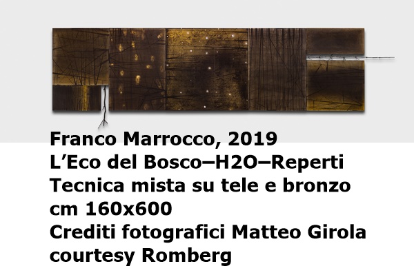 Franco Marrocco
L’Eco del Bosco – H2O – Reperti
2019
Tecnica mista su tele e bronzo
cm 160x600
Crediti fotografici Matteo Girola, courtesy Romberg